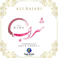 Ali Rajabi – The Wine
